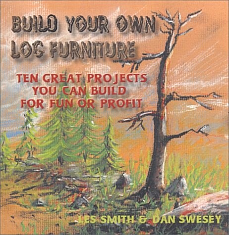 Build Your Own Log Furniture (Paperback)