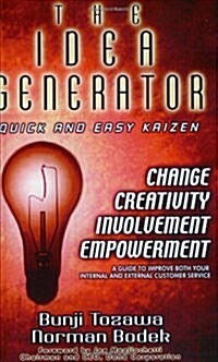 The Idea Generator: Quick and Easy Kaizen (Paperback)