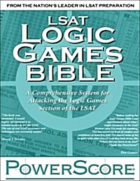LSAT Logic Games Bible: A Comprehensive System for Attacking the Logic Games Section of the LSAT (Paperback, 1st)