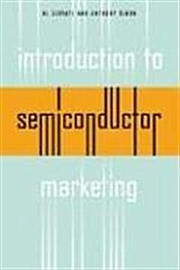 Introduction to Semiconductor Marketing (Paperback)