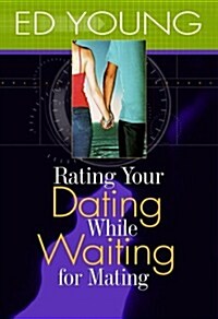 Rating Your Dating While Waiting for Mating (Hardcover)