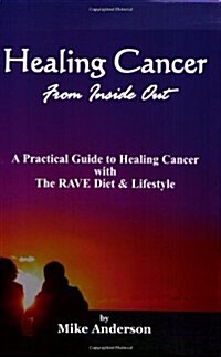 Healing Cancer From Inside Out (Paperback)