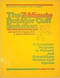 7 Minute Rotator Cuff Solution (Paperback)