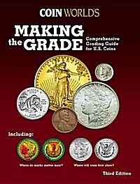 MAKING THE GRADE: Comprehensive Grading Guide for U.S. Coins (Paperback, 3rd)