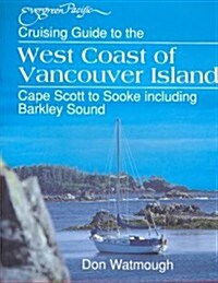 Cruising Guide to the West Coast of Vancouver Island (Paperback, 2nd, Revised)
