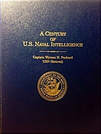 A Century of U.S. Naval Intelligence (Hardcover, 1st)