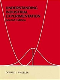 Understanding Industrial Experimentation (Paperback, 2nd)