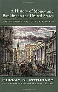 A History of Money and Banking in the United States: The Colonial Era to World War II (Hardcover)