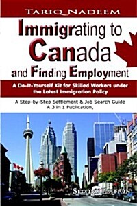 Immigrating to Canada and Finding Employment (Paperback, Rev)