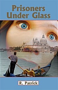 Prisoners Under Glass (Paperback)