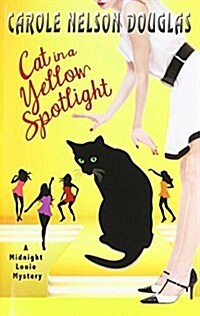 Cat in a Yellow Spotlight: A Midnight Louie Mystery (Paperback)