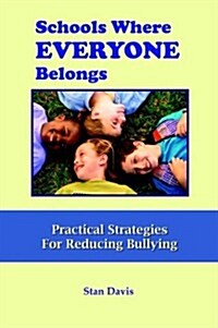 Schools Where Everyone Belongs: Practical Strategies for Reducing Bullying (Paperback, 2nd)