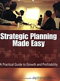 Strategic Planning Made Easy: A Practical Guide to Growth and Profitability (Spiral-bound)