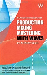 Production Mixing Mastering with Waves (Hardcover, Compact Disc)