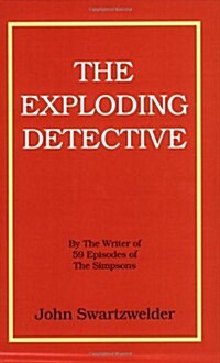 The Exploding Detective (Paperback, 1st)