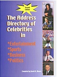 The Address Directory of Celebrities in Entertainment, Sports, Business & Politics (Paperback)