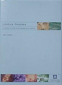 Lingua Pharma: A Glossary of Terms for the Pharmaceutical Industry (Hardcover, 1st)
