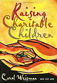 Raising Charitable Children (Hardcover, First Edition)