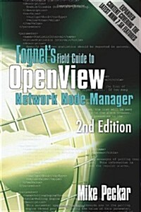 Fognets Field Guide to Openview Network Node Manager, 2nd Edition (Paperback)