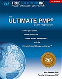 The Ultimate PMP Exam Prep Guide 5th Edition (Perfect Paperback, 5th Edition)