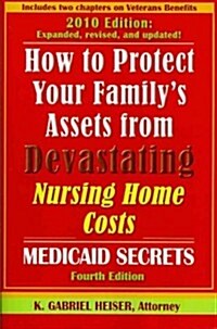 How to Protect Your Familys Assets from Devastating Nursing Home Costs (Paperback, 4th)