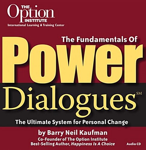 The Fundamentals of Power Dialogues: The Ultimate System for Personal Change. (Audio CD)