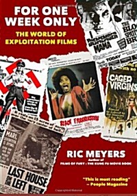 For One Week Only: The World of Exploitation Films (Paperback)