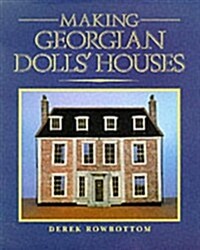 Making Georgian Dolls Houses (Paperback, 0)