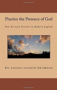 Practice the Presence of God: New Revised Version in Modern English (Paperback)