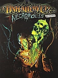 Unhallowed Necropolis (Hardcover, Revised)