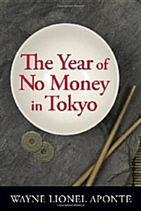 The Year of No Money in Tokyo (Hardcover)