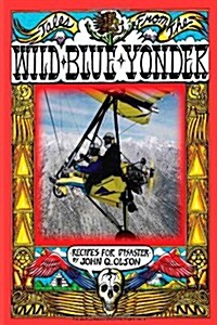 Tales from the Wild Blue Yonder *Recipes for Disaster * (Paperback)