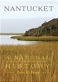 Nantucket: A Natural History (Hardcover, 1st)