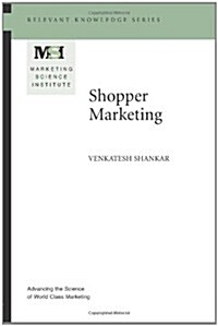 Shopper Marketing (MSI Relevant Knowledge Series) (Paperback, 1st)