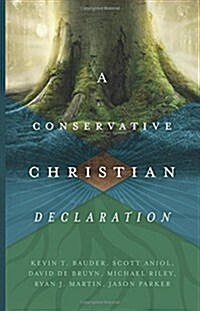 A Conservative Christian Declaration (Paperback)