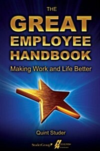 The Great Employee Handbook: Making Work and Life Better (Paperback)