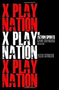 X Play Nation of Action Sports: Game Changers (Paperback, 2nd)
