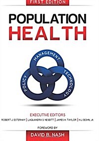 Population Health: Management, Policy, and Technology. First Edition (Paperback)