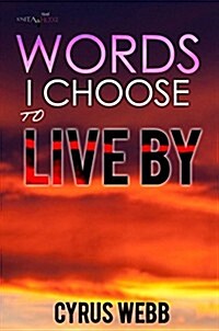 Words I Choose to Live by (Paperback)