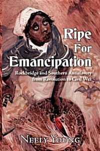 Ripe for Emancipation (Paperback)