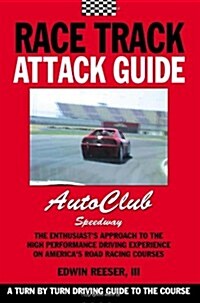 Race Track Attack Guide-Auto Club Speedway (Paperback)