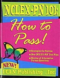 NCLEX - PN 101: How to Pass! (Paperback)