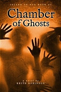 Chamber of Ghosts (Island of Fog, Book 6) (Paperback)