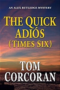 The Quick Adios (Times Six) (Hardcover, First Edition)