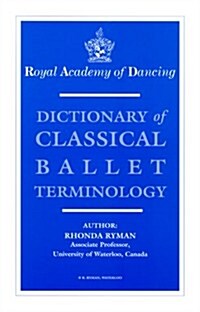 Dictionary of Classical Ballet Terminology (Paperback)