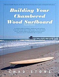Building Your Chambered Wood Surfboard (Paperback)