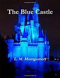 The Blue Castle (Paperback)