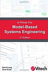 A Primer For Model-Based Systems Engineering (Paperback)