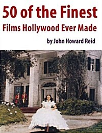 50 of the Finest Films Hollywood Ever Made (Paperback)