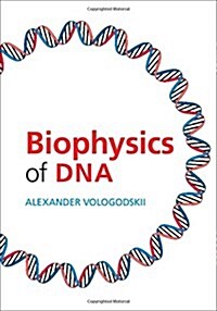 Biophysics of DNA (Hardcover)